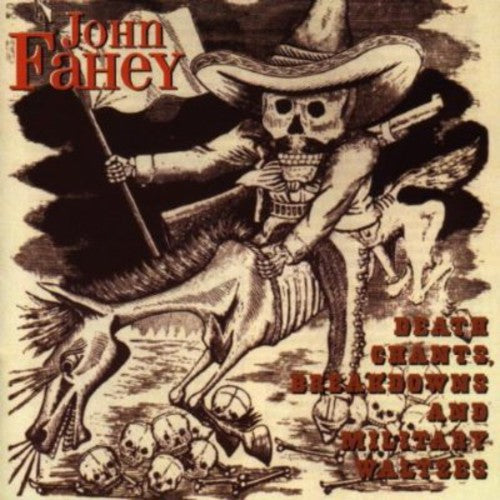 John Fahey: Death Chants Breakdowns & Military Waltzes - COMPACT DISCS