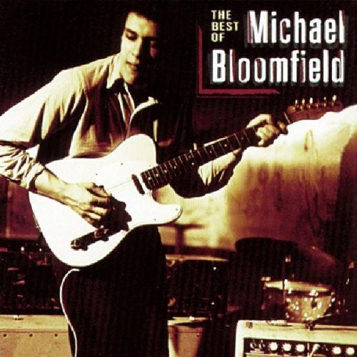 Michael Bloomfield: Best of Mike Bloomfield - COMPACT DISCS