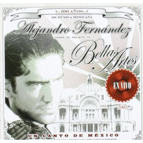 Alejandro Fernández: Un Canto de Mexico: en Vivo - COMPACT DISCS