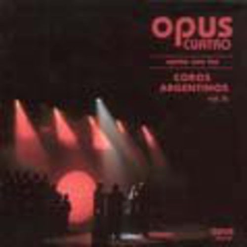 Opus Quatro: Canta Con los Coros Argentinos - COMPACT DISCS