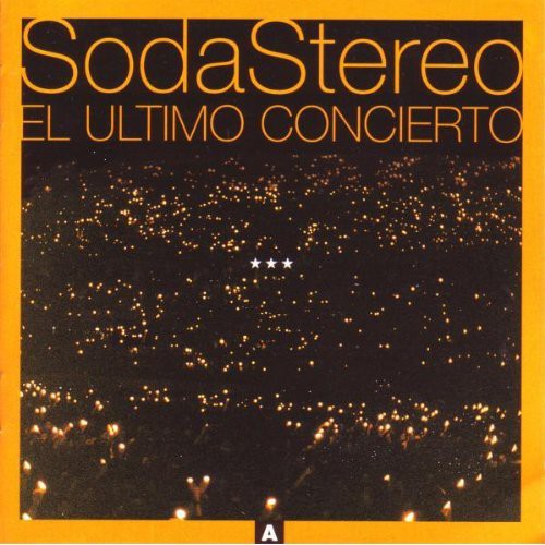 Soda Stereo: El Ultimo Concierto a - COMPACT DISCS