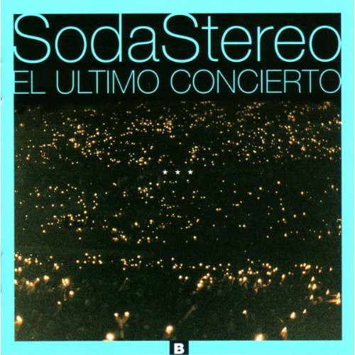 Soda Stereo: El Ultimo Concierto B - COMPACT DISCS