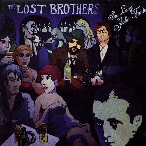 The Lost Brothers: So Long John Fante - VINYL LP