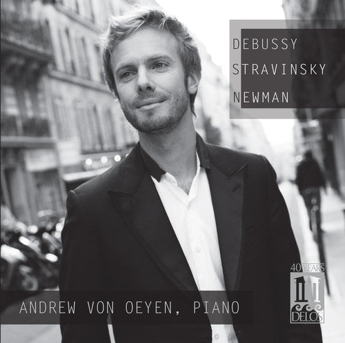 Andrew von Oeyen: Debussy Stravinsky Newman - COMPACT DISCS