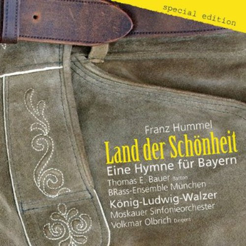 Hummel / Bauer / Brass-Esemble Munchen: Land Der Schonheit - Eine Hymne Fur Bayern - COMPACT DISCS