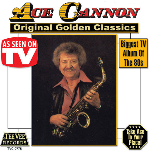 Ace Cannon: Original Golden Classics - COMPACT DISCS