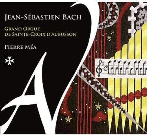 Pierre Mea: Prelude & Fugue BWV539. Pastorale B - COMPACT DISCS