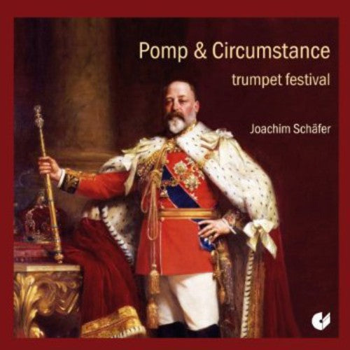 Joachim Sch fer: Trumpet Pomp Circumstance - COMPACT DISCS
