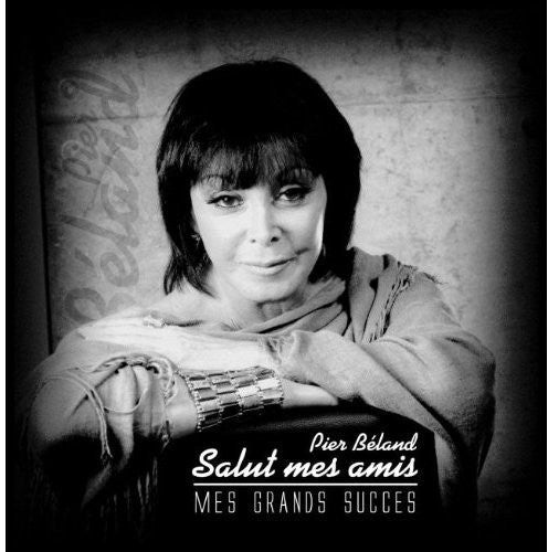 Pier Béland: Salut Mes Amis Mes Grands Succes - COMPACT DISCS