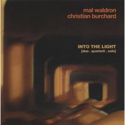Mal Waldron & Christian Burchard: Into the Light - COMPACT DISCS