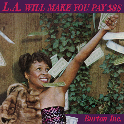 Burton Inc.: L.A. Will Make You Pay $$$ - COMPACT DISCS