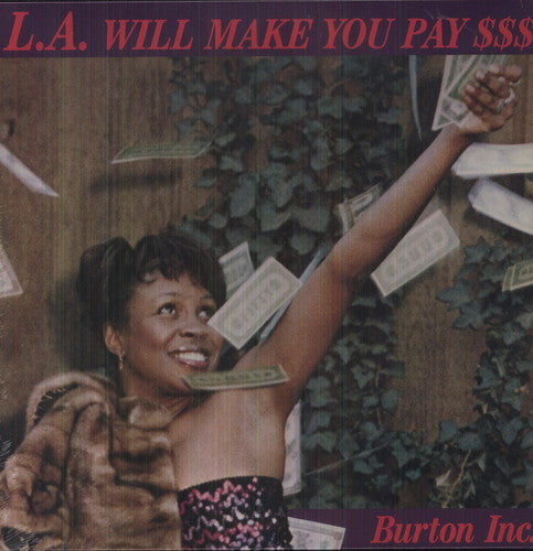 Burton Inc.: L.A. Will Make You Pay $$$ - VINYL LP