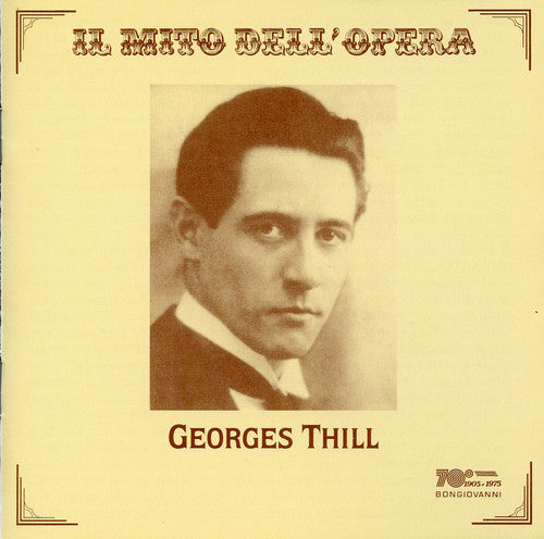 Georges Thill: Georges Thill Sings Opera Arias - COMPACT DISCS