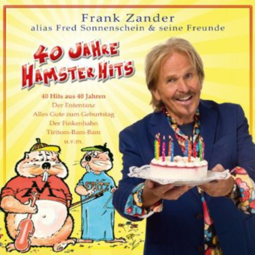 Frank Zander Alias Fred Sonnenschein & Seine Freun: 40 Jahre Hamster Hits - COMPACT DISCS
