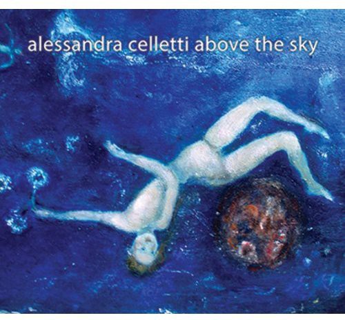 Alessandra Celletti: Above the Sky - COMPACT DISCS