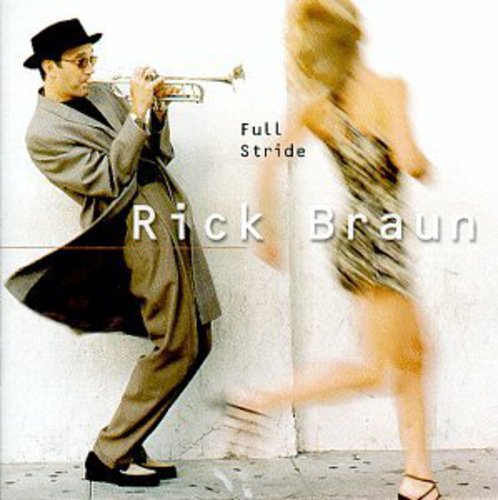 Rick Braun: Full Stride - COMPACT DISCS