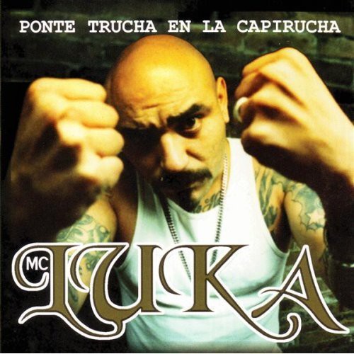 MC Luka: Trucha en la Capirucha - COMPACT DISCS