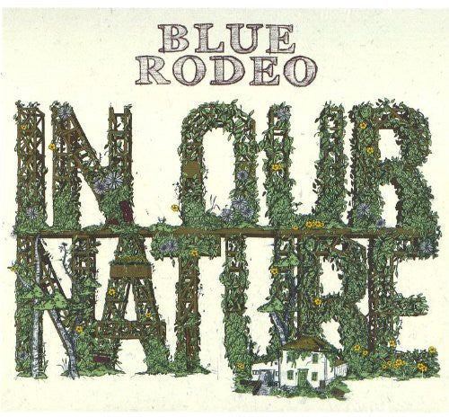 Blue Rodeo: In Our Nature - COMPACT DISCS