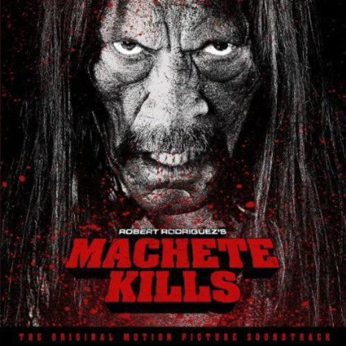 Robert Rodriguez & Chingon: Machete Kills Original Soundtrack (Original Soundtrack) - COMPACT DISCS