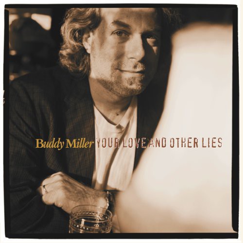 Buddy Miller: Your Love & Other Lies - VINYL LP