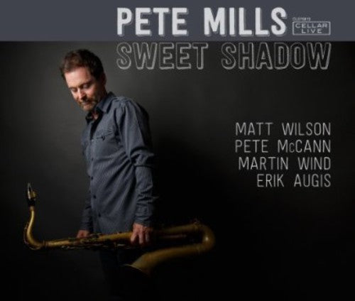 Pete Mills: Sweet Shadow - COMPACT DISCS