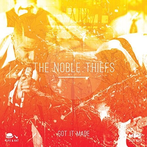The Noble Thiefs: Got It Made / When You're in Love - 7-INCH SINGLE