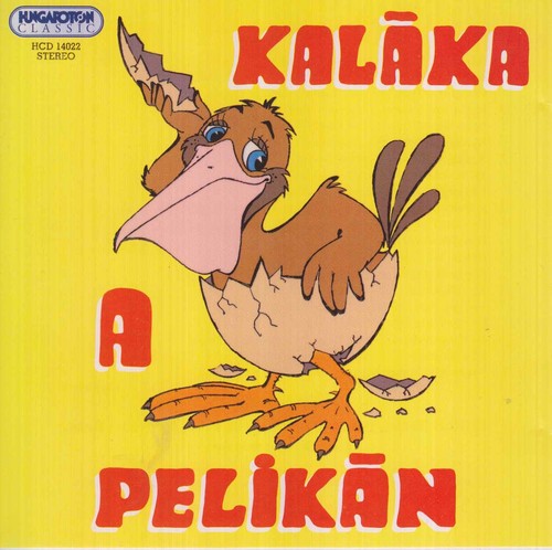 Kalaka Egynttes: Pelikan - COMPACT DISCS