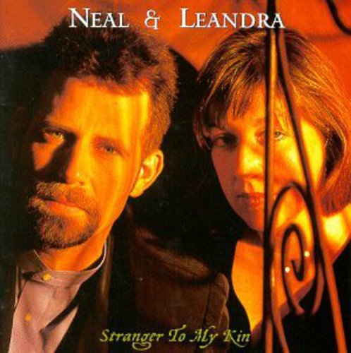 Neal & Leandra: Stranger to My Kin - COMPACT DISCS