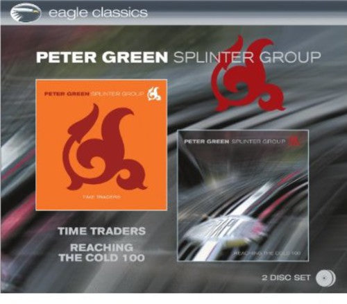 Peter Green Splinter Group: Time Traders / Reaching The Cold 100 - COMPACT DISCS