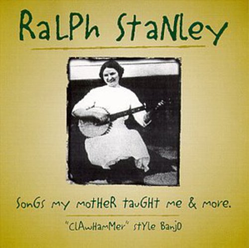 Ralph Stanley: Songs My Mother Taught Me - CASSETTES