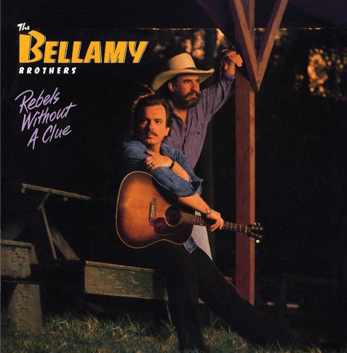 The Bellamy Brothers: Rebel Without a Clue - COMPACT DISCS