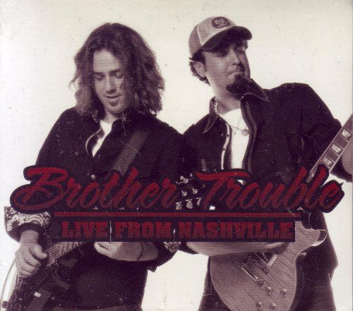 Brother Trouble: Live from Nashville - COMPACT DISCS