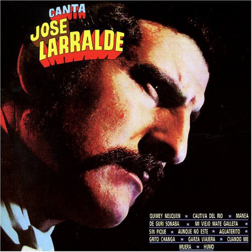 José Larralde: Canta Jose Larralde - COMPACT DISCS