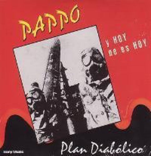 Pappo: Plan Diabolico and Hoy No Es Hoy - COMPACT DISCS