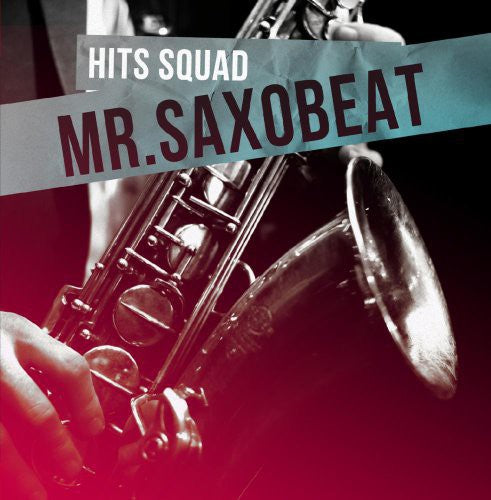 Hits Squad: Mr Saxobeat - COMPACT DISCS