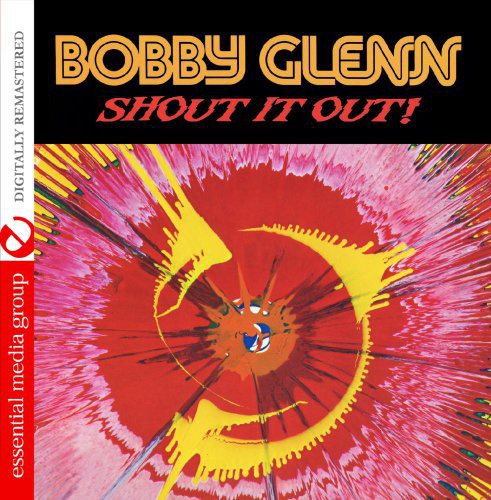 Bobby Glenn: Shout It Out - COMPACT DISCS