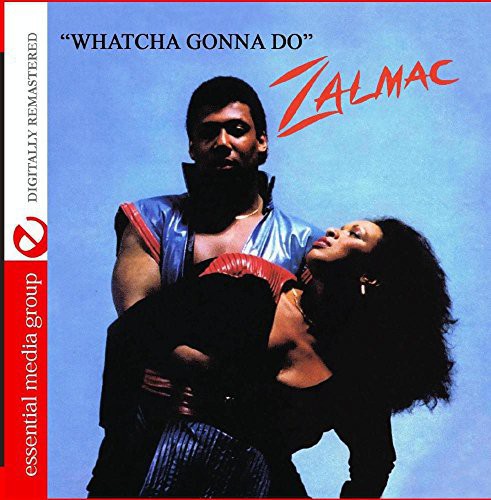Zalmac: Whatcha Gonna Do - COMPACT DISCS