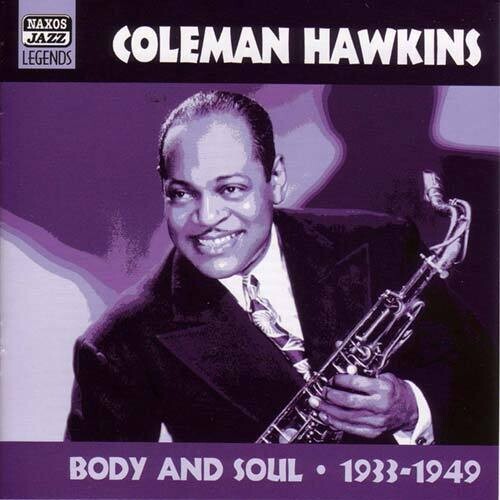 Coleman Hawkins: Body & Soul-1933-49 Original R - COMPACT DISCS