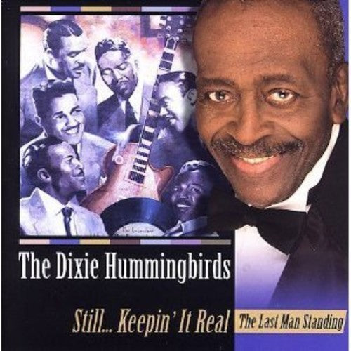 The Dixie Hummingbirds: Still Keeping It Real - COMPACT DISCS