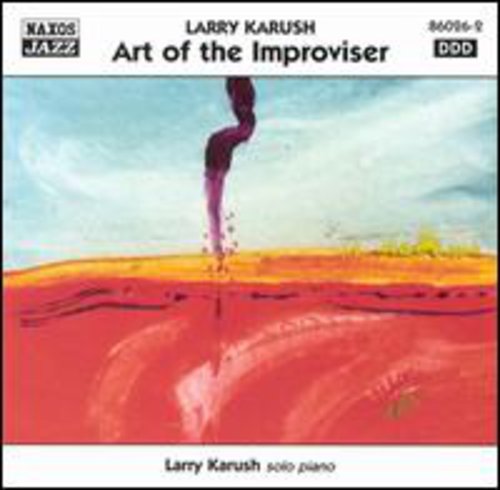 Larry Karush: Art of the Improviser - COMPACT DISCS