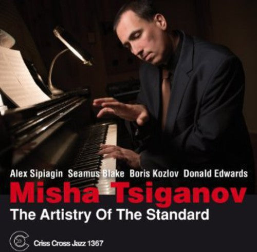 Misha Tsiganov: The Artistry Of The Standard - COMPACT DISCS