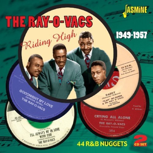 The Ray-O-Vacs: Riding High 1949-1957: 44 R&B Nuggets - COMPACT DISCS