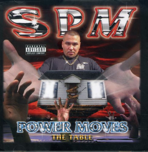 SPM (SOUTH PARK MEXICAN ): Power Moves the Table - COMPACT DISCS