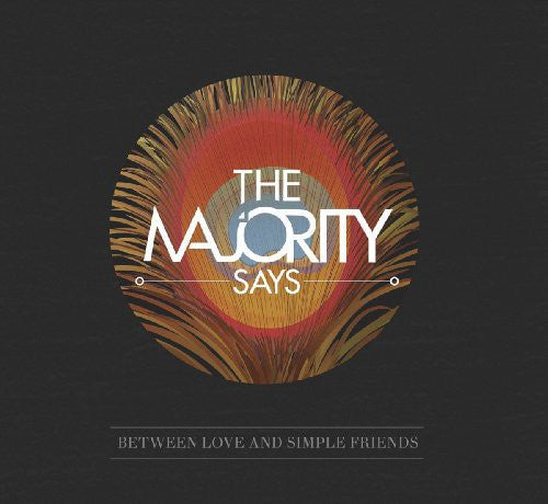 Majority Says: Between Love & Simple Friends - CD SINGLE
