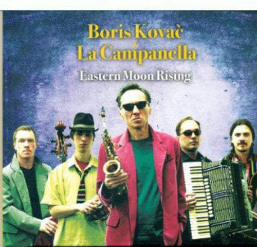Boris Kovac & La Campanella: Eastern Moon Rising - COMPACT DISCS