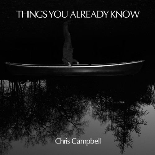 Christopher Campbell: Things You Already Know - VINYL LP