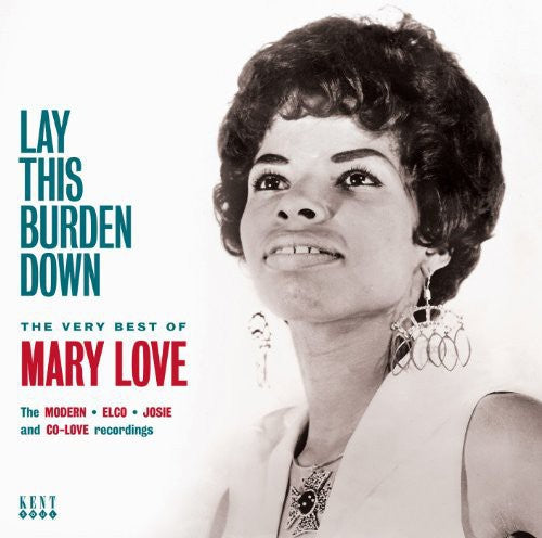 Mary Love: Lay This Burden Down: Very Best of Mary Love - COMPACT DISCS