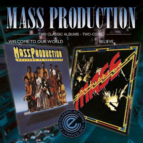 Mass Production: Welcome to Our World/Believe - COMPACT DISCS