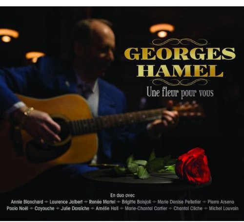Georges Hamel: Une Fleur Pour Vous - COMPACT DISCS