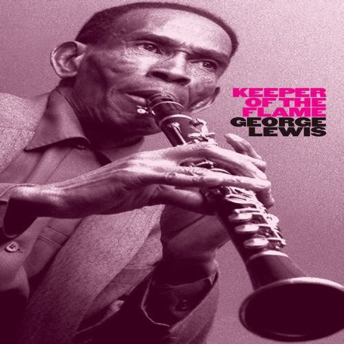 George Lewis: Keeper of the Flame - COMPACT DISCS